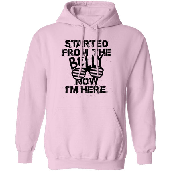Started From The Belly Now I'm Here T-Shirt CustomCat