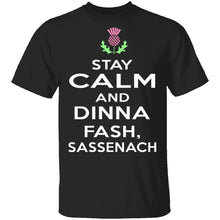 Stay Calm And Dinna Fash Sassenach T-Shirt