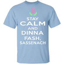 Stay Calm And Dinna Fash Sassenach T-Shirt