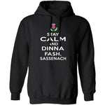 Stay Calm And Dinna Fash Sassenach T-Shirt CustomCat