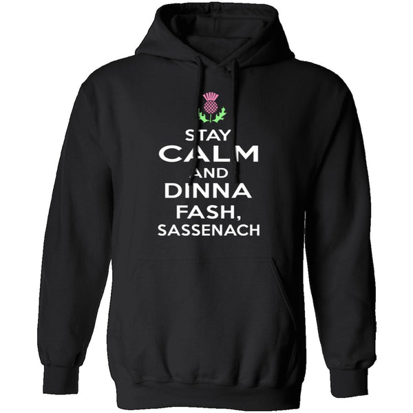 Stay Calm And Dinna Fash Sassenach T-Shirt CustomCat