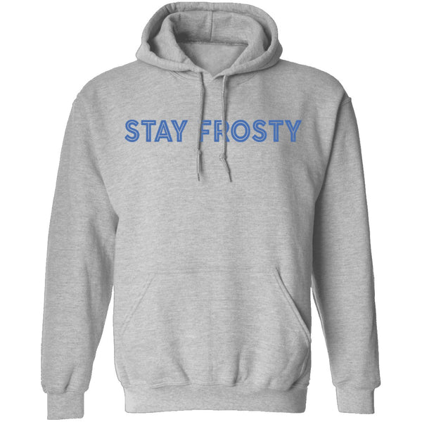 Stay Frosty T-Shirt CustomCat