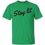 Stay Lit T-Shirt CustomCat