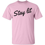 Stay Lit T-Shirt CustomCat