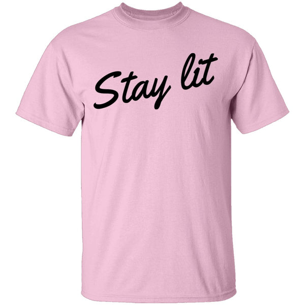 Stay Lit T-Shirt CustomCat