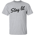 Stay Lit T-Shirt CustomCat
