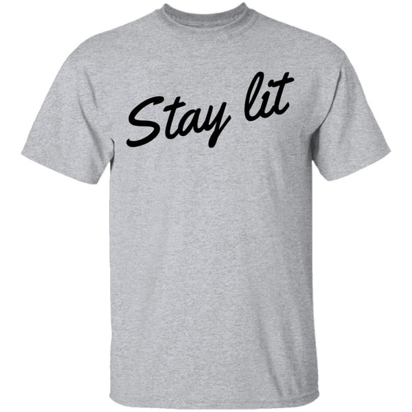 Stay Lit T-Shirt CustomCat