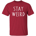 Stay Weird T-Shirt CustomCat