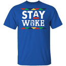 Stay Woke T-Shirt CustomCat