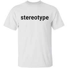 Stereotype T-Shirt