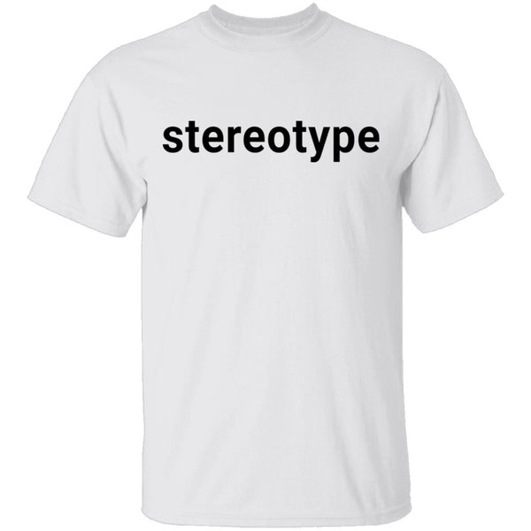 Stereotype T-Shirt CustomCat