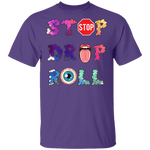 Stop Drop Roll T-Shirt CustomCat
