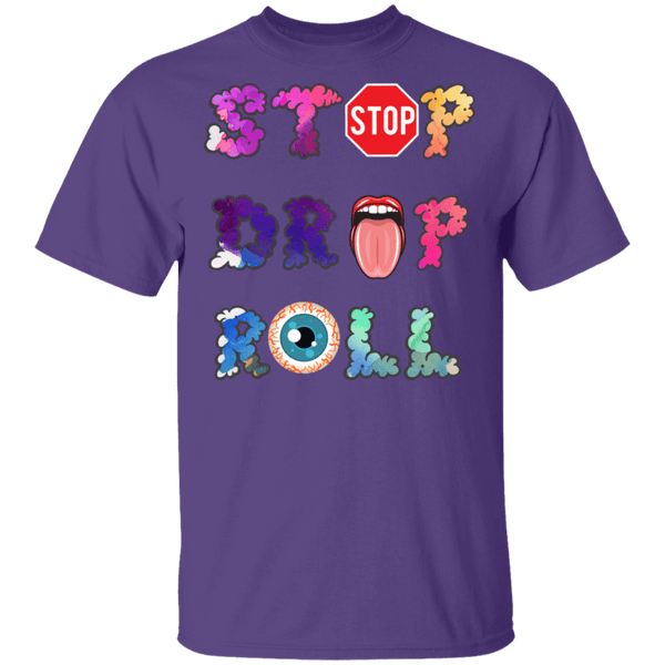 Stop Drop Roll T-Shirt CustomCat