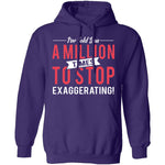 Stop Exaggerating T-Shirt CustomCat