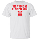 Stop Staring At My Package T-Shirt CustomCat