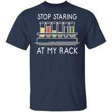 Stop Staring At My Rack T-Shirt