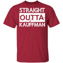 Straight Outta Kauffman T-Shirt CustomCat