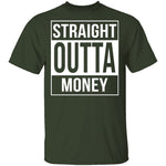 Straight Outta Money T-Shirt CustomCat