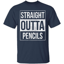 Straight Outta Pencils T-Shirt
