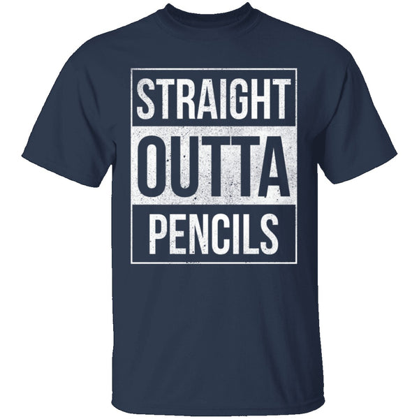 Straight Outta Pencils T-Shirt CustomCat