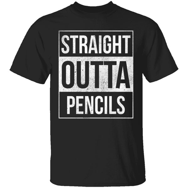 Straight Outta Pencils T-Shirt CustomCat
