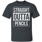 Straight Outta Pencils T-Shirt CustomCat