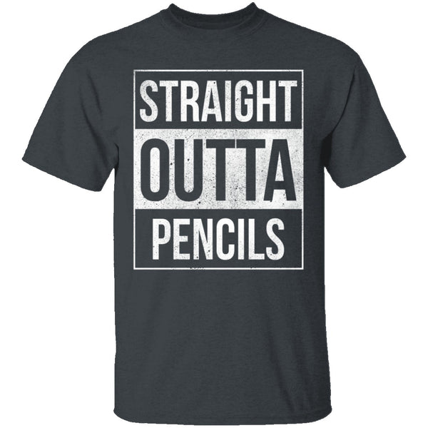 Straight Outta Pencils T-Shirt CustomCat