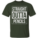 Straight Outta Pencils T-Shirt CustomCat