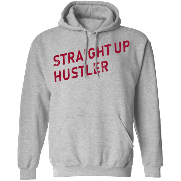 Straight Up Hustler T-Shirt CustomCat