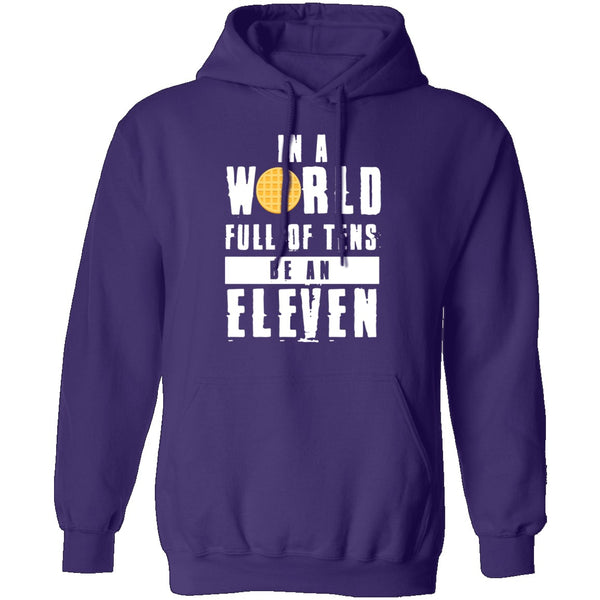 Stranger Things In a World Full of Tens be an Eleven T-Shirt CustomCat