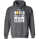 Stranger Things In a World Full of Tens be an Eleven T-Shirt CustomCat