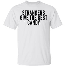 Strangers Give The Best Candy T-Shirt