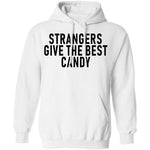 Strangers Give The Best Candy T-Shirt CustomCat