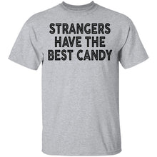 Strangers Have the Best Candy T-Shirt