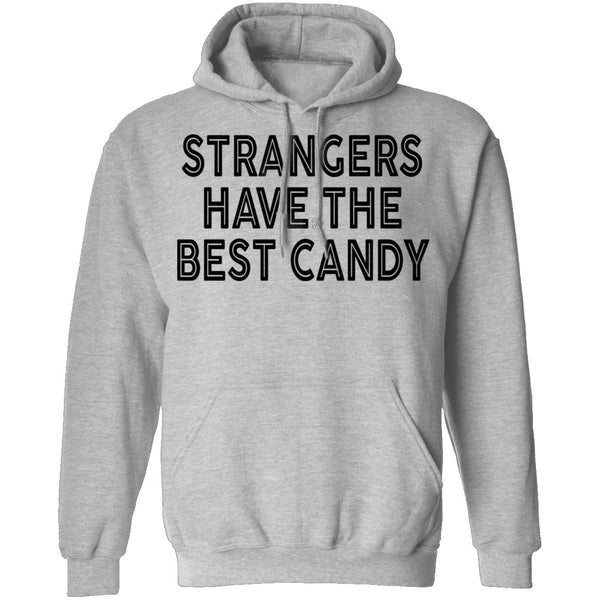Strangers Have the Best Candy T-Shirt CustomCat