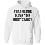Strangers Have the Best Candy T-Shirt CustomCat