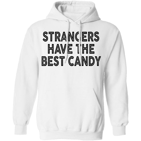 Strangers Have the Best Candy T-Shirt CustomCat