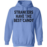 Strangers Have the Best Candy T-Shirt CustomCat