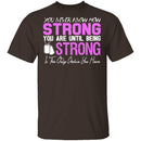 Strong T-Shirt CustomCat
