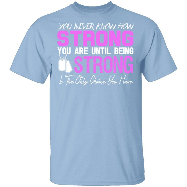 Strong T-Shirt CustomCat