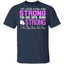 Strong T-Shirt CustomCat