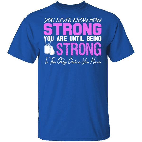 Strong T-Shirt CustomCat