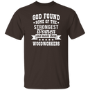 Strong Woodworking Women T-Shirt CustomCat