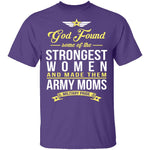 Strongest Women Are Army Moms T-Shirt CustomCat