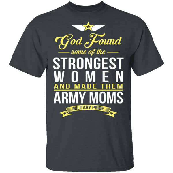 Strongest Women Are Army Moms T-Shirt CustomCat
