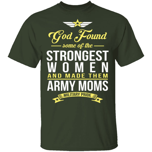 Strongest Women Are Army Moms T-Shirt CustomCat