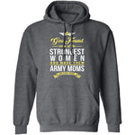 Strongest Women Are Army Moms T-Shirt CustomCat
