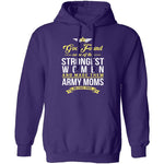 Strongest Women Are Army Moms T-Shirt CustomCat