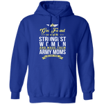 Strongest Women Are Army Moms T-Shirt CustomCat