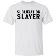 Subluxation Slayer T-Shirt
